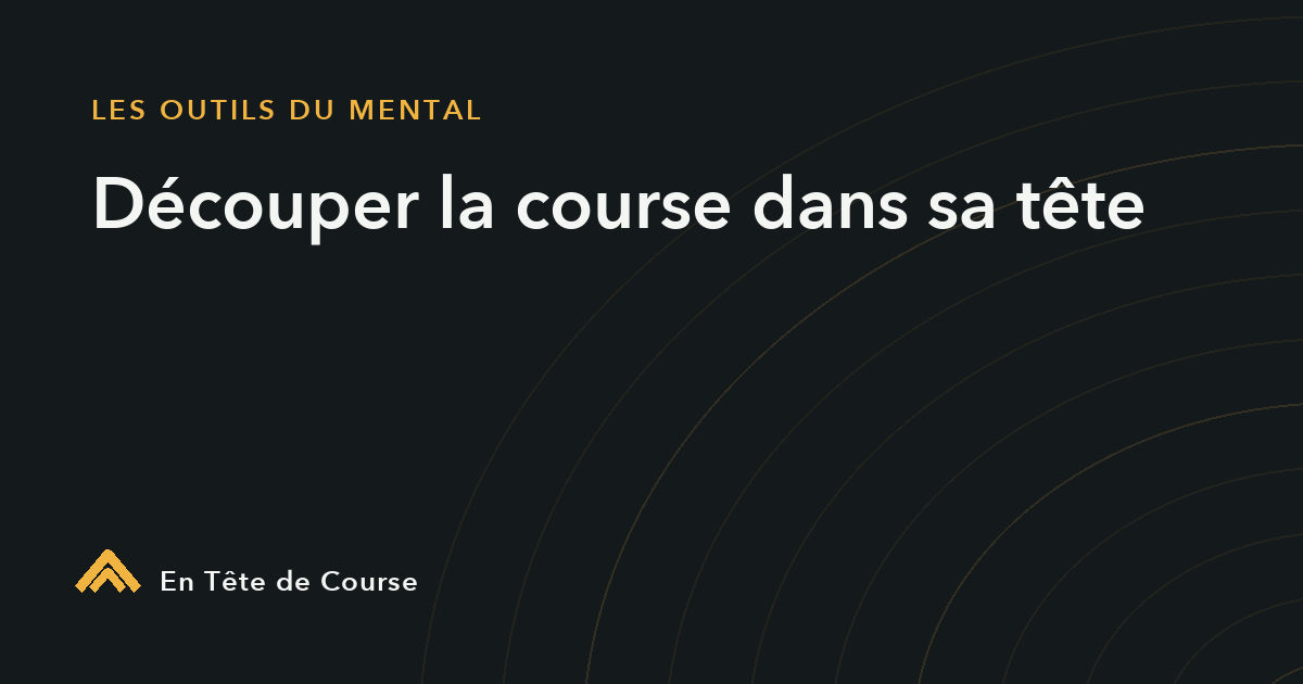 Découper la course dans sa tête : la méthode des objectifs courts